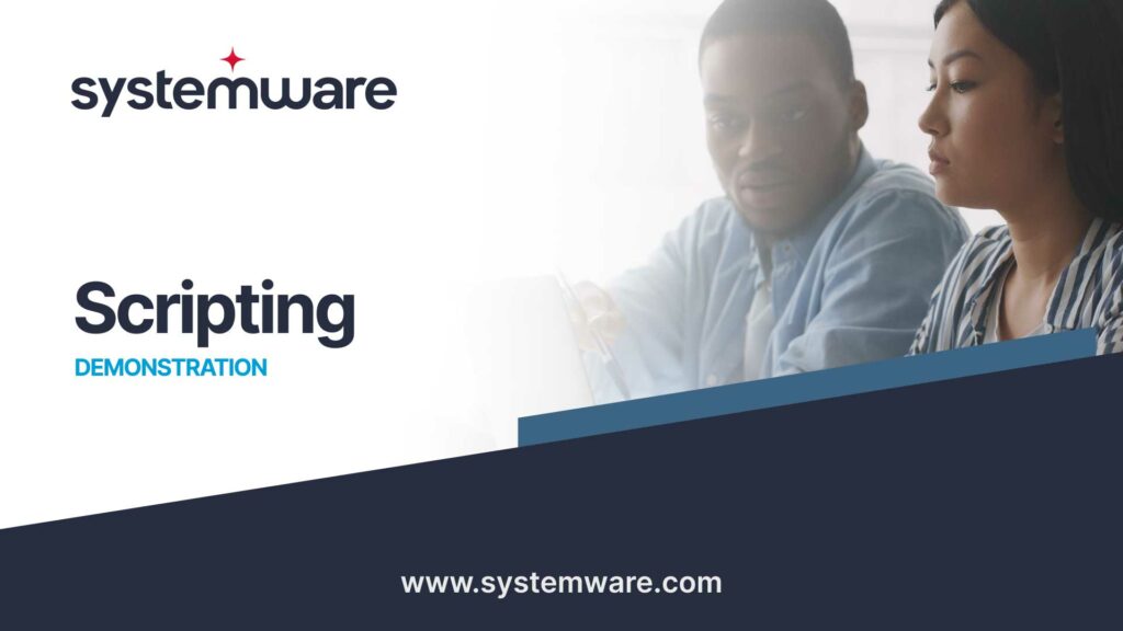 Automation with Scripting in Systemware